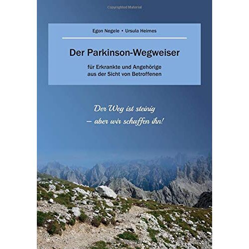 Egon Negele – GEBRAUCHT Der Parkinson-Wegweiser: für Erkrankte und Angehörige aus der Sicht von Betroffenen – Preis vom 08.01.2024 05:55:10 h