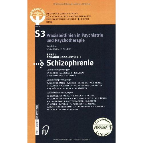 Deutsche Gesellschaft für Psychiatrie Psychotherapie und Nervenheilkunde (DGPPN) – GEBRAUCHT Behandlungsleitlinie Schizophrenie (Interdisziplinäre S3-Praxisleitlinien) – Preis vom 08.01.2024 05:55:10 h