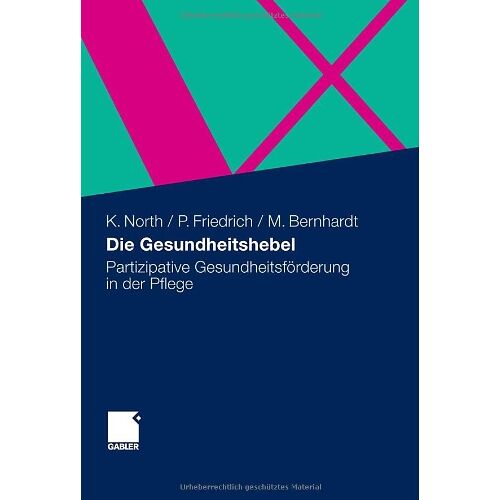 Klaus North – GEBRAUCHT Die Gesundheitshebel: Partizipative Gesundheitsförderung in der Pflege – Preis vom 08.01.2024 05:55:10 h