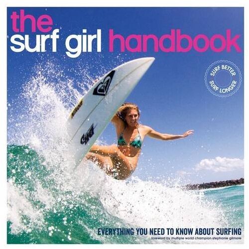 Louise Searle – GEBRAUCHT The Surf Girl Handbook: Everything You Need to Know about Surfing: Everything You Need to Know About Surfing – Preis vom 04.01.2024 05:57:39 h