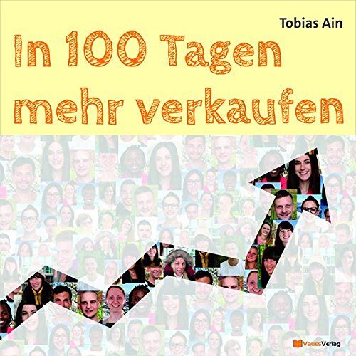 Tobias Ain - GEBRAUCHT In 100 Tagen mehr verkaufen - Preis vom 26.09.2022 04:54:54 h