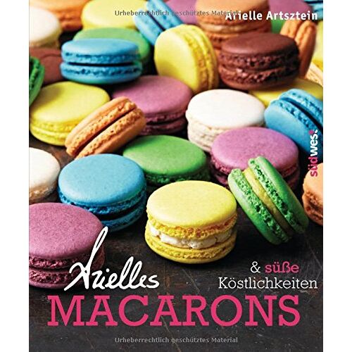 Arielle Artsztein – GEBRAUCHT Arielles Macarons & süße Köstlichkeiten – Preis vom 08.01.2024 05:55:10 h