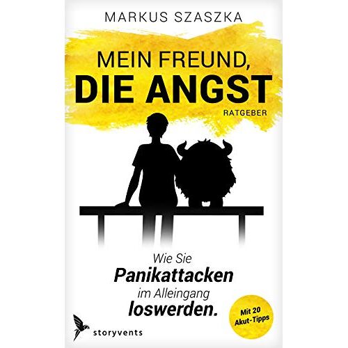 Markus Szaszka – GEBRAUCHT Mein Freund, die Angst: Wie Sie Panikattacken um Alleinang loswerden – Preis vom 08.01.2024 05:55:10 h