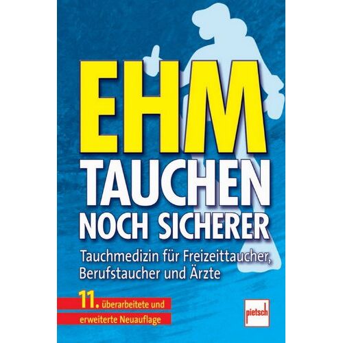 Ehm, Oskar F. - GEBRAUCHT Ehm - Tauchen noch sicherer: Tauchmedizin für Freizeittaucher, Berufstaucher und Ärzte - Preis vom 18.04.2024 05:05:10 h