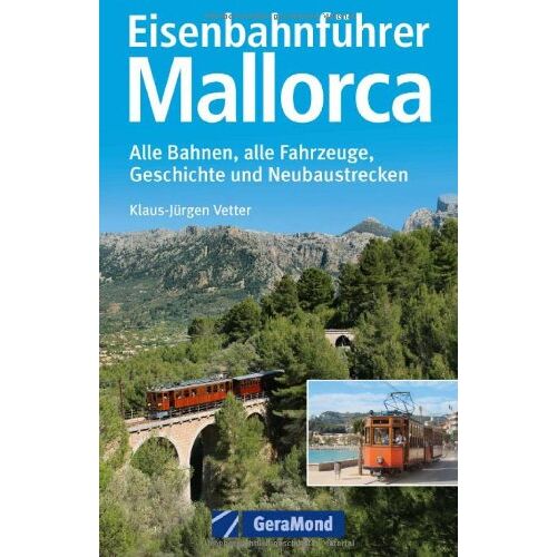 Klaus-J. Vetter - GEBRAUCHT Eisenbahnführer Mallorca: Alle Eisenbahnen, alle Eisenbahnstrecken sowie alle Informationen zur Eisenbahngeschichte auf Mallorca inkl. aller ... alle Fahrzeuge, Geschichte und Neubaustrecken - Preis vom 28.03.2024 06:04:05 h