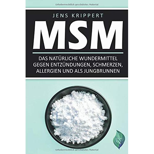 Jens Krippert – GEBRAUCHT MSM: Das natürliche Wundermittel gegen Entzündungen, Schmerzen, Allergien und als Jungbrunnen – Preis vom 08.01.2024 05:55:10 h