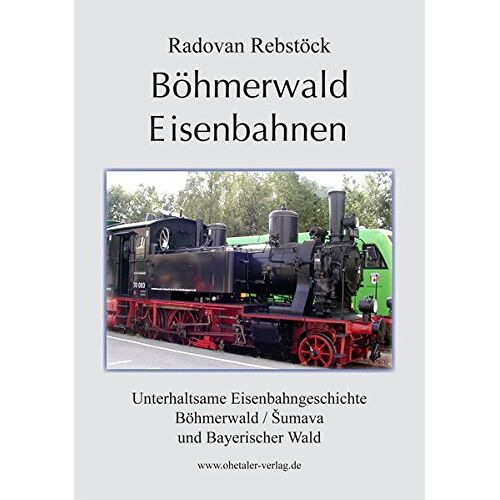 - GEBRAUCHT Böhmerwald Eisenbahnen: Eisenbahnen im Böhmerwald und Bayerischen Wald - Preis vom 02.09.2022 04:22:24 h
