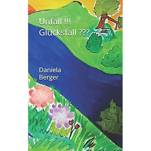 Daniela Berger – GEBRAUCHT Unfall!!! Glücksfall??? – Preis vom 08.01.2024 05:55:10 h