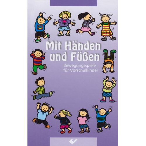 GEBRAUCHT Mit Händen und Füßen: Bewegungsspiele für Vorschulkinder - Preis vom 16.04.2024 05:00:44 h