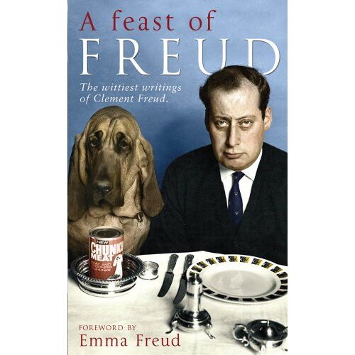 Emma Freud - GEBRAUCHT A Feast of Freud: The wittiest writings of Clement Freud - Preis vom 17.04.2024 05:01:18 h