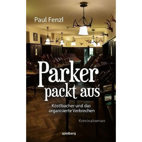 Paul Fenzl – GEBRAUCHT Parker packt aus: Köstlbacher und das organisierte Verbrechen – Preis vom 08.01.2024 05:55:10 h