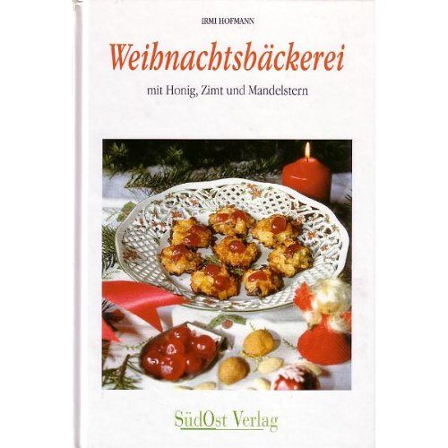 Irmi Hofmann – GEBRAUCHT Weihnachtsbäckerei mit Honig, Zimt und Mandelkern – Preis vom 05.01.2024 05:50:28 h