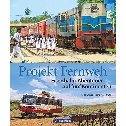 Bernd Hasenfratz - GEBRAUCHT Eisenbahn Bildband: Projekt Fernweh. Schienenabenteuer auf fünf Kontinenten. Bahnreisen um die Welt. Bahnreiseberichte aus der Ferne. - Preis vom 19.04.2024 05:01:45 h