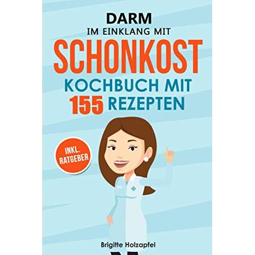 Brigitte Holzapfel – GEBRAUCHT Darm im Einklang mit Schonkost: Wie Sie mit Schonkost für Magen und Darm Ihre Verdauung entlasten können. Schonkost Kochbuch & Ratgeber mit 155 Rezepten. Leichte Vollkost bei Gastritis – Preis vom 08.01.2024 05:55:10 h