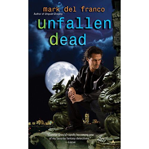 Mark Del Franco – GEBRAUCHT Unfallen Dead (Connor Grey, Band 3) – Preis vom 08.01.2024 05:55:10 h