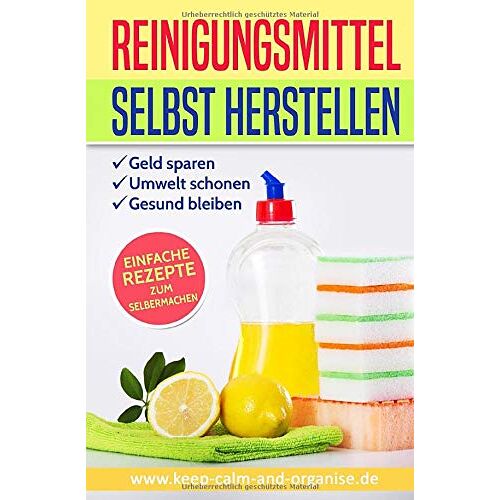 Ina Sommer – GEBRAUCHT REINIGUNGSMITTEL SELBST HERSTELLEN: DIY Putzmittel einfach selber machen (Bio Putzmittel, Band 2) – Preis vom 04.01.2024 05:57:39 h