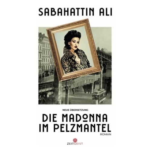 Sabahattin Ali – GEBRAUCHT Die Madonna im Pelzmantel: Ein zeitloser Liebesroman – Preis vom 07.01.2024 05:53:54 h