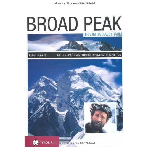 Jochen Hemmleb – GEBRAUCHT Broad Peak – Traum und Albtraum: Auf den Spuren von Hermann Buhls letzter Expedition – Preis vom 08.01.2024 05:55:10 h