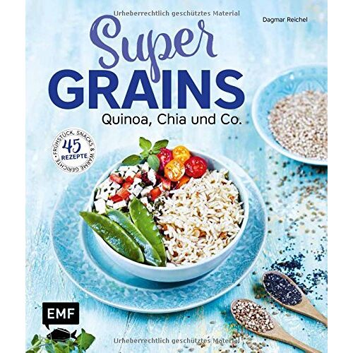 Dagmar Reichel – GEBRAUCHT Supergrains – Quinoa, Chia und Co.: 45 Rezepte – Frühstück, Snacks & warme Gerichte – Preis vom 04.01.2024 05:57:39 h