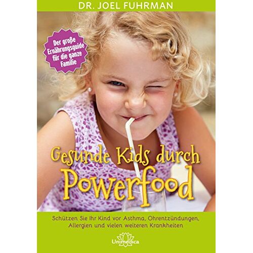 Joel Fuhrman – GEBRAUCHT Gesunde Kids durch Powerfood: Schützen Sie Ihr Kind vor Asthma, Ohrentzündungen, Allergien und vielen weiteren Krankheiten – Preis vom 08.01.2024 05:55:10 h