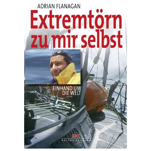 Adrian Flanagan – GEBRAUCHT Extremtörn zu mir selbst: Einhand um die Welt – Preis vom 04.01.2024 05:57:39 h