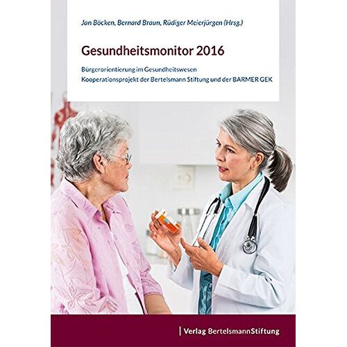 Jan Böcken – GEBRAUCHT Gesundheitsmonitor 2016: Bürgerorientierung im Gesundheitswesen – Preis vom 08.01.2024 05:55:10 h