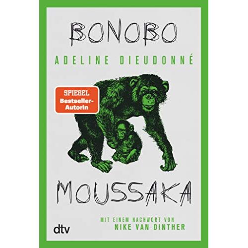 Adeline Dieudonné - GEBRAUCHT Bonobo Moussaka: Mit einem Nachwort von Nike van Dinther - Preis vom 12.03.2023 06:11:34 h