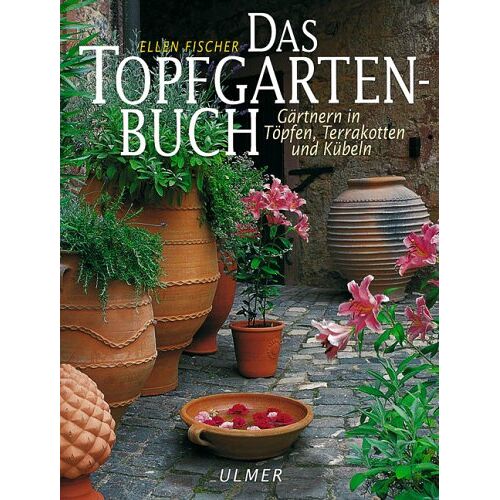 Gebraucht: Ellen Fischer - GEBRAUCHT Das Topfgartenbuch - Preis vom 25.07.2022 04:28:23 h