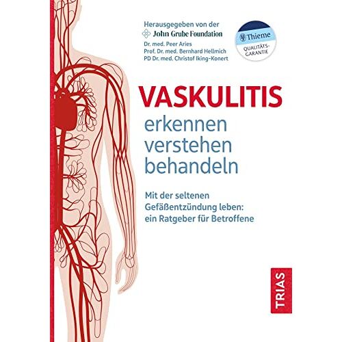 John Grube Foundation e.V. – GEBRAUCHT Vaskulitis erkennen, verstehen, behandeln: Mit der seltenen Gefäßentzündung leben: ein Ratgeber für Betroffene – Preis vom 08.01.2024 05:55:10 h