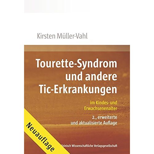 Müller-Vahl, Kirsten R. – GEBRAUCHT Tourette-Syndrom und andere Tic-Erkrankungen: im Kindes- und Erwachsenenalter – Preis vom 08.01.2024 05:55:10 h
