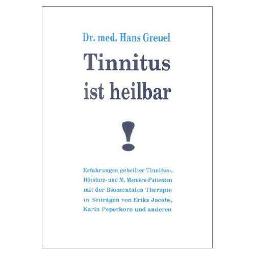 Hans Greuel – GEBRAUCHT Tinnitus ist heilbar! – Preis vom 08.01.2024 05:55:10 h