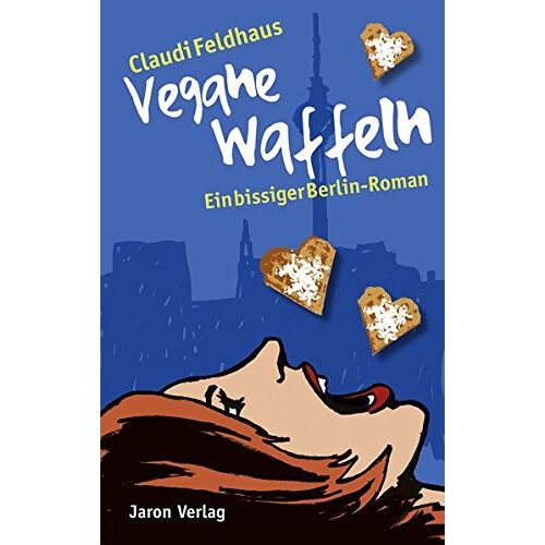 Claudi Feldhaus – GEBRAUCHT Vegane Waffeln: Ein bissiger Berlin-Roman – Preis vom 08.01.2024 05:55:10 h