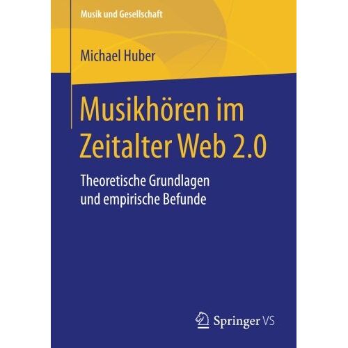 Michael Huber – GEBRAUCHT Musikhören im Zeitalter Web 2.0: Theoretische Grundlagen und empirische Befunde (Musik und Gesellschaft) – Preis vom 07.01.2024 05:53:54 h