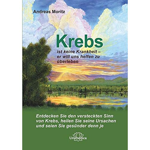 Andreas Moritz – GEBRAUCHT Krebs ist keine Krankheit – er will uns helfen zu überleben.: Entdecken Sie den versteckten Sinn von Krebs, heilen Sie seine Ursachen und seien Sie gesünder denn je. – Preis vom 08.01.2024 05:55:10 h