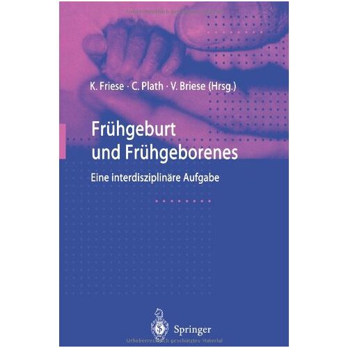 Klaus Friese – GEBRAUCHT Frühgeburt und Frühgeborenes: Eine Interdisziplinäre Aufgabe – Preis vom 08.01.2024 05:55:10 h