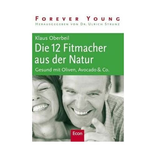 Klaus Oberbeil – GEBRAUCHT Die 12 Fitmacher aus der Natur: Gesund mit Oliven, Avocado & Co.: Gesund mit Oliven, Avocado & Co – Preis vom 04.01.2024 05:57:39 h