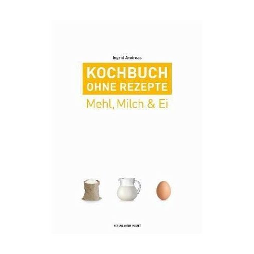 Ingrid Andreas – GEBRAUCHT Kochbuch ohne Rezepte, Band 2: Mehl, Milch & Ei – Preis vom 22.12.2023 05:50:38 h