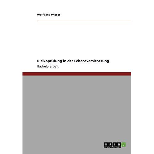 Wolfgang Wieser - GEBRAUCHT Risikoprüfung in der Lebensversicherung - Preis vom 27.01.2023 06:19:02 h
