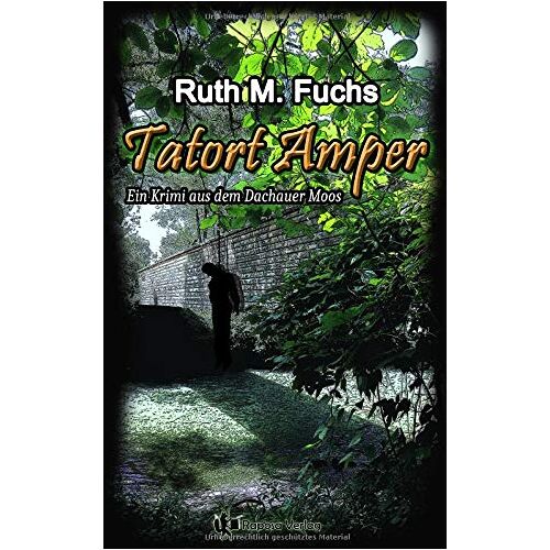 Fuchs, Ruth M. – GEBRAUCHT Tatort Amper: ein Krimi aus dem Dachauer Moos – Preis vom 04.01.2024 05:57:39 h