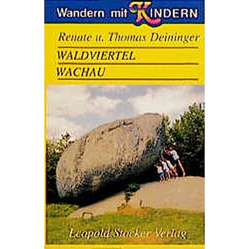 Renate Deininger – GEBRAUCHT Wandern mit Kindern – Waldviertel und Wachau – Preis vom 04.01.2024 05:57:39 h