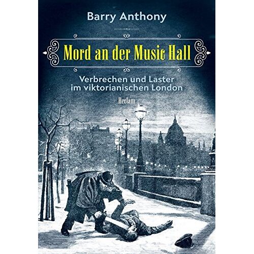 Barry Anthony – GEBRAUCHT Mord an der Music Hall: Verbrechen und Laster im viktorianischen London – Preis vom 08.01.2024 05:55:10 h