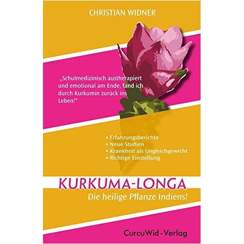 Christian Widner – GEBRAUCHT Kurkuma-Longa – Die heilige Pflanze Indiens!: Kurkuma – Heilung und Prävention aus der Natur! – Preis vom 04.01.2024 05:57:39 h