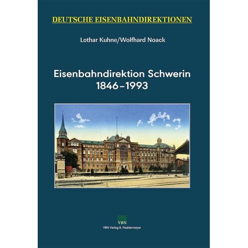 Lothar Kuhne - GEBRAUCHT Eisenbahndirektion Schwerin 1846–1993 - Preis vom 28.03.2024 06:04:05 h