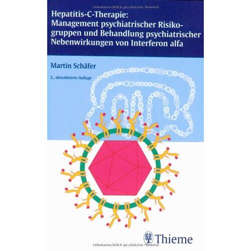 Martin Schäfer – GEBRAUCHT Hepatitis-C-Therapie:: Management psychiatrischer Nebenwirkungen von Interferon alfa – Preis vom 08.01.2024 05:55:10 h
