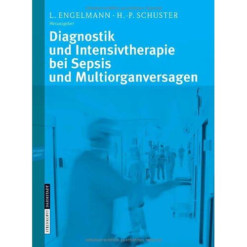 L. Engelmann – GEBRAUCHT Diagnostik und Intensivtherapie bei Sepsis und Multiorganversagen – Preis vom 08.01.2024 05:55:10 h