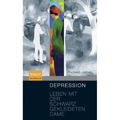 Thomas Haenel – GEBRAUCHT Depression: Leben mit der schwarz gekleideten Dame – Preis vom 08.01.2024 05:55:10 h