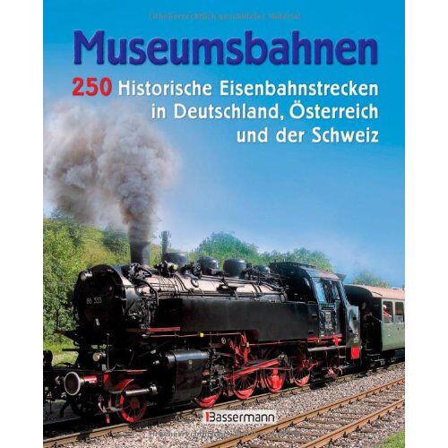 GEBRAUCHT Museumsbahnen: 250 historische EIsenbahnstrecken in Deutschland, Österreich und der Schweiz - Preis vom 28.03.2024 06:04:05 h