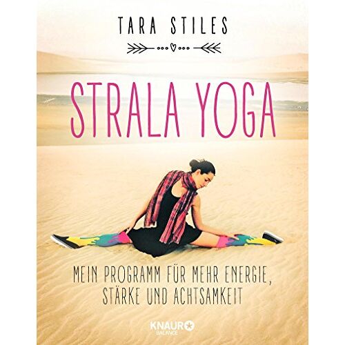 Gebraucht: Tara Stiles - GEBRAUCHT Strala Yoga: Mein Programm für mehr Energie, Stärke und Achtsamkeit - Preis vom 16.08.2022 04:42:59 h