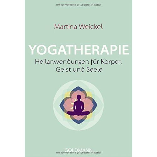 Gebraucht: Martina Weickel - GEBRAUCHT Yogatherapie: Heilanwendungen für Körper, Geist und Seele - Preis vom 10.08.2022 04:46:41 h