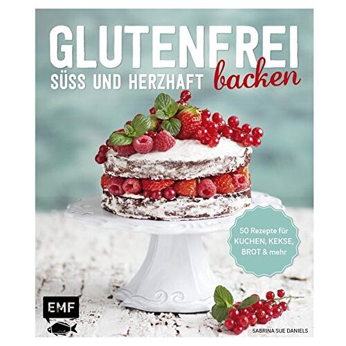 Daniels, Sabrina Sue – GEBRAUCHT Glutenfrei backen – süß und herzhaft: 50 Rezepte für Kuchen, Kekse, Brot und mehr – Preis vom 08.01.2024 05:55:10 h